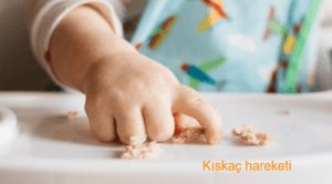 bebekte kıskaç hareketi
